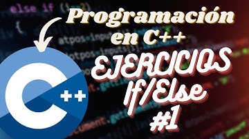 IF/ELSE | Ejercicios #1 Programación básica en C++ | Tutoprogra