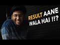 RESULT Aane Vala Hai !! ? | Shobhit Nirwan