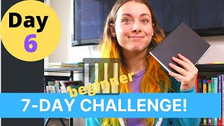 DAY 6: Write it down (7-DAY BEGINNER CHALLENGE)