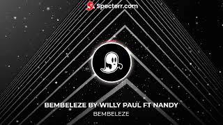 BEMBELEZE BY WILLY PAUL FT NANDY