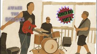 AWAKE the ECHOES BunkerBar 081526 2 0 HD 1080p