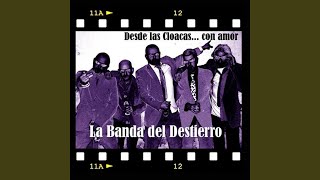 Video thumbnail of "La Banda del Destierro - Arañando el Tiempo"