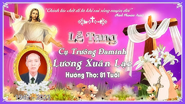 Lễ Tang Cụ Trưởng Đaminh Lương Xuân Lạc - HD 01 || Giáo Xứ Thánh Danh || Nhật Tùng Media