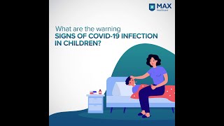 Warning Signs of COVID-19 in Children | Max Healthcare
