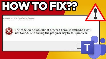 Fix Microsoft Teams The Code Execution Cannot Proceed Because ffmpeg.dll Was Found