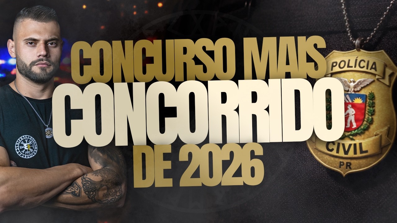 O MAIS CONCORRIDO DE 2026 CONCURSO POLÍCIA CIVIL PARANÁ | EDITAL AGENTE DE POLÍCIA JUDICIÁRIA PCPR