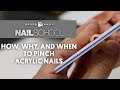 YN NAIL SCHOOL - HOW, WHY, AND WHEN TO PINCH ACRYLIC NAILS