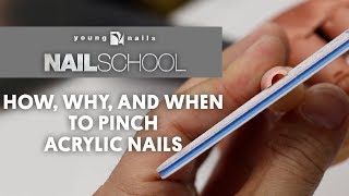 YN NAIL SCHOOL - HOW, WHY, AND WHEN TO PINCH ACRYLIC NAILS