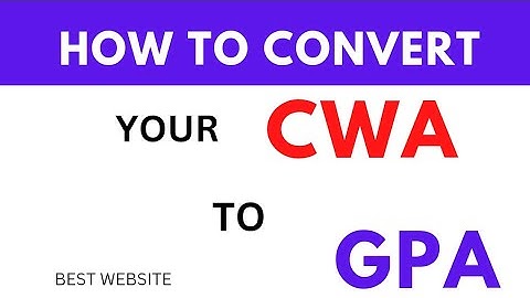 🔺 28 - "Step-by-Step Guide: Convert CWA to GPA in Minutes!"