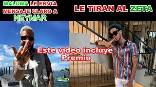 Le tiran al ZETA /MALUMA SE DESAHOGA TRAS BURLA SOBRE NEYMAR (LIVE RESUMEN) SUPER GIVEAWAY