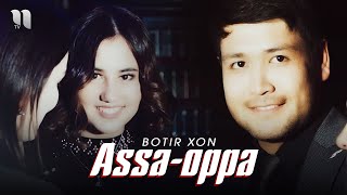 Botir Xon - Assa-Oppa Official Music Video