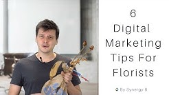 6 Digital Marketing Tips For Florists