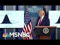 President Donald Trump Blames Blue States For Coronavirus Death Toll | Morning Joe | MSNBC