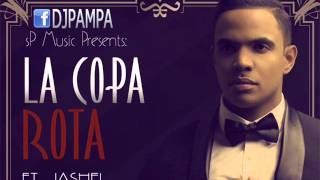 La Copa Rota - Jashel - BACHATA 2014 #DJPAMPA