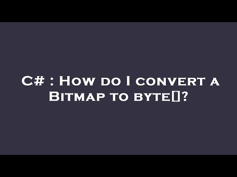 C# : How do I convert a Bitmap to byte[]?
