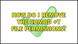 Ubuntu: How do I remove the chmod +t file permissions