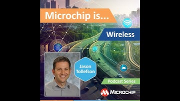 Microchip is… Wireless