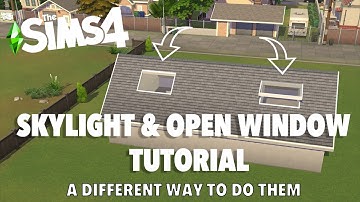 SKYLIGHT & OPEN WINDOW TUTORIAL | The Sims 4 | Tutorial | Tips & Tricks