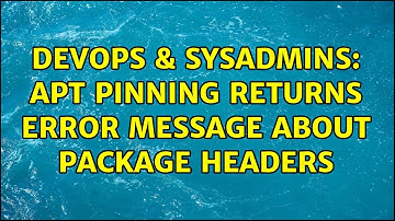 DevOps & SysAdmins: Apt pinning returns error message about package headers
