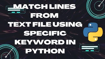 Match Lines From Text File Using Specific Keyword In Python