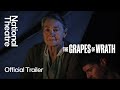 Official Trailer | The Grapes of Wrath | National Theatre
