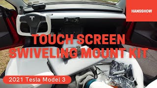 Hansshow Touch Screen Swiveling Mount Kit | 2021 Tesla Model 3