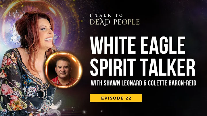 White Eagle Spirit Talker with Colette Baron-Reid ...