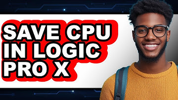 How to Save Cpu in Logic Pro X (full Guide)
