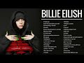 Billie Eilish ビリー・アイリッシュ 人気曲 メドレー - Billie Eilishのベストソング - Best Songs Of Billie Eilish