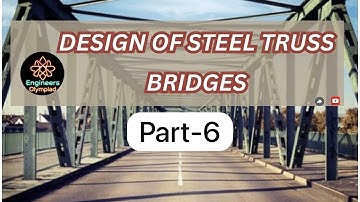 Design of Steel Truss Bridges PART-6