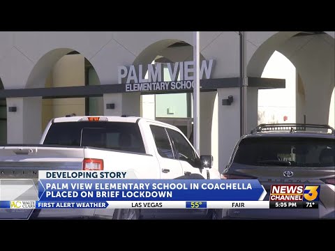 Palm View Elementary School in Coachella placed on brief lockdown