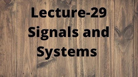 Lecture-29 SAS || Properties of Continuous Time Fourier Transform || CTFT Properties