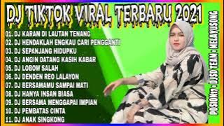 DJ KARAM DI LAUTAN TENANG X DJ BERSAMAMU SAMPAI MATI REMIX NONSTOP TERBARU 2021 VIRAL TIKTOK