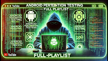 Android Penetration Testing Process - Part 1