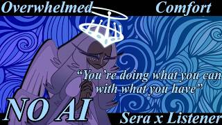 Overwhelmed || Sera x Listener || Comfort || HAZBIN HOTEL || ASMRrp SFW18+ || No AI