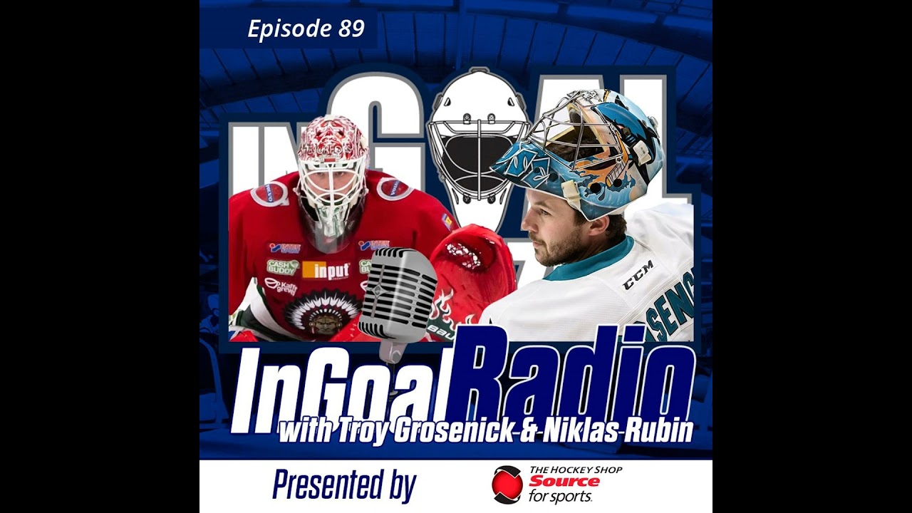InGoal Radio Episode 89 with Niklas Rubin and Troy Grosenick