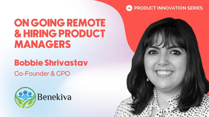Bobbie Shrivastav on going remote with her product...