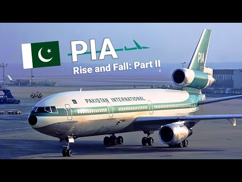 Rise And Fall Of Pakistan International PIA Part II