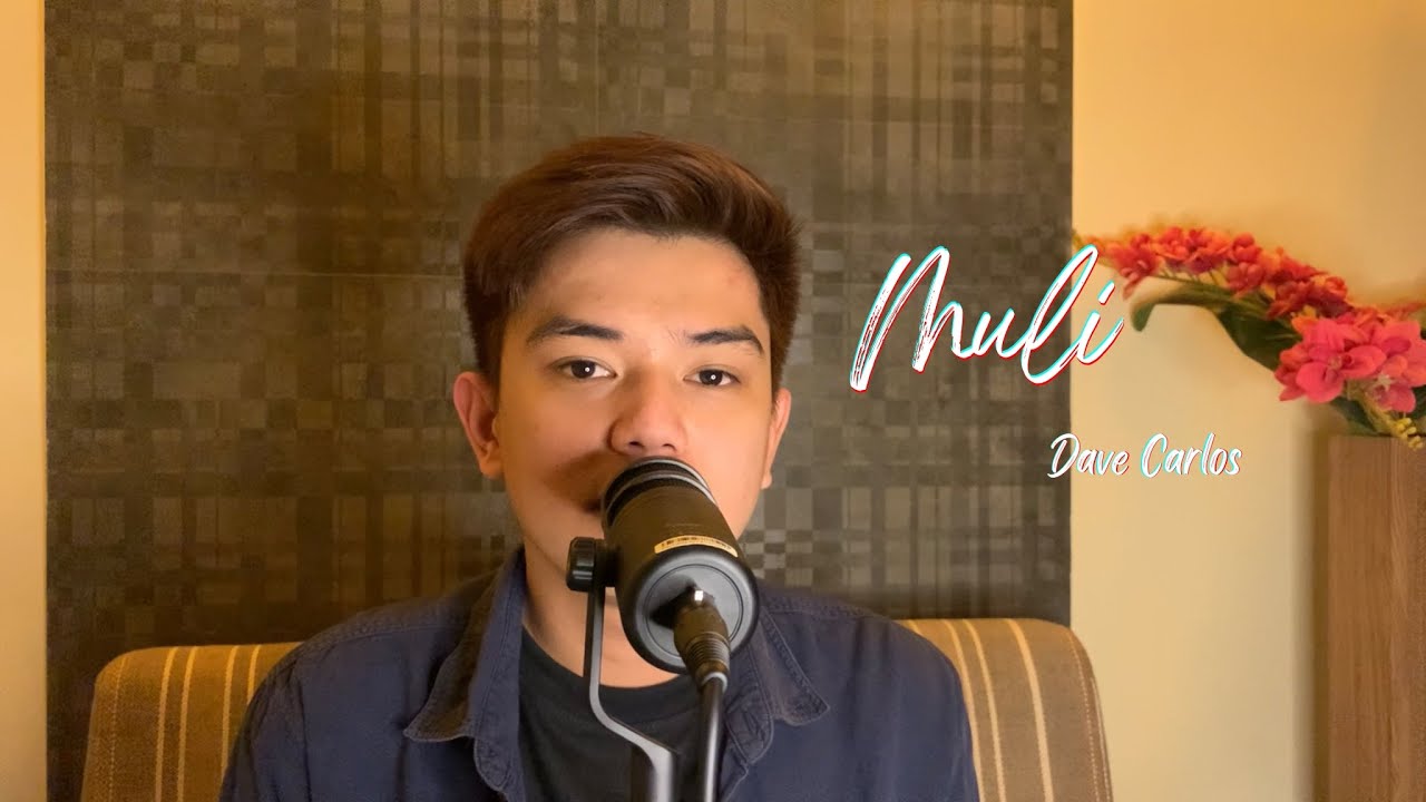 Muli   Bugoy Drillon  Dave Carlos Cover