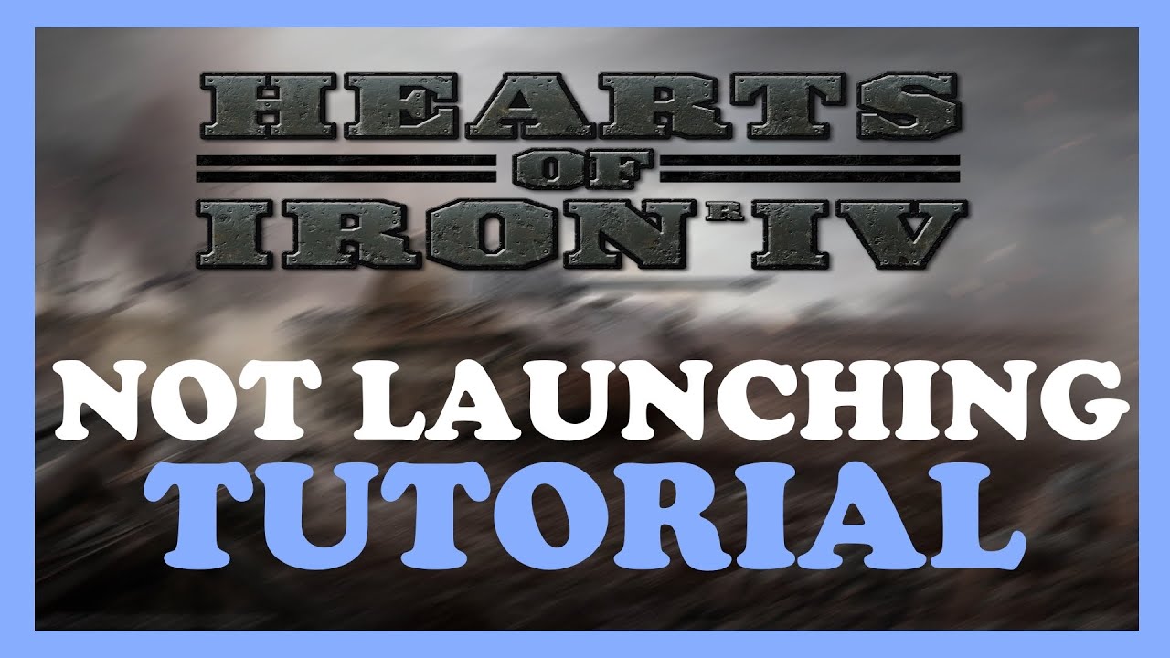 Hearts of Iron – Fix Not Launching – Complete Tutorial 2022 - YouTube