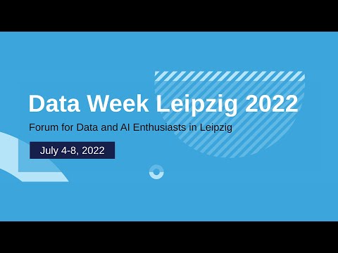 Data Week Leipzig 2022 – 05.07.