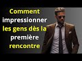 Comment impressionner les gens dès la première rencontre