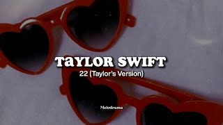 Taylor Swift - 22 (Taylor's Version) | (Lyrics)