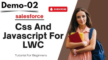 Salesforce LWC Demo 02 | Css And Javascript For LWC | Tutorial fo﻿r Beginners