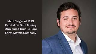 Matt Geiger de MJG Capital sur les fusions-acquisitions dans l'or, une action « mégot de cigare »...