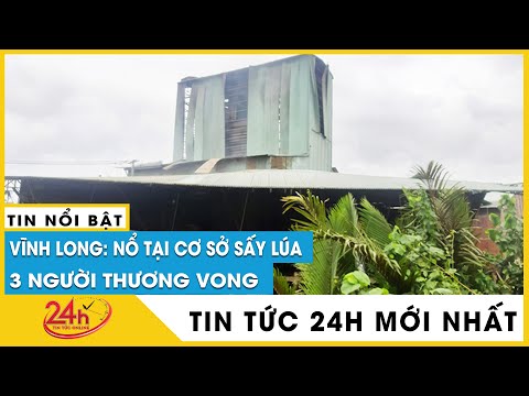 Nổ lớn cơ sở sấy lúa ở  Mang Thít,Vĩnh Long khiến 3 người thương vong: khẩn điều tra nguyên nhân