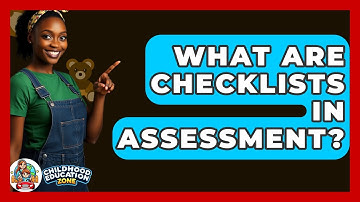 What Are Checklists In Assessment? - Childhood Education Zone