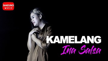 Ina Salsa - Kamelang [Official Bandung Music]