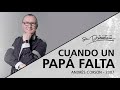 📻 Cuando un papá falta (Serie Un papá ausente: 1/3)  - Andrés Corson - 15 Julio 2007 | Prédicas
