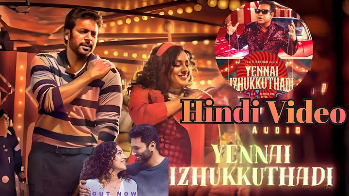 Kadhalikka Neramillai movie hindi songs| Yennai Izhukkuthadi Hindi song|Feat. AR Rahman